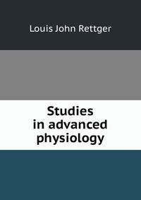 Studies in advanced physiology