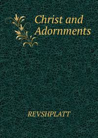 Christ and Adornments