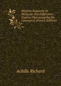 Histoire Naturelle Et Medicale Des Differentes Especes Dpecacuanha Du Commerce (French Edition)
