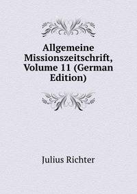 Allgemeine Missionszeitschrift, Volume 11 (German Edition)