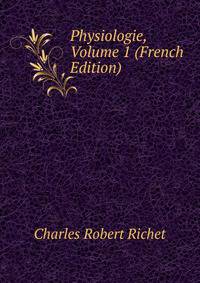 Physiologie, Volume 1 (French Edition)