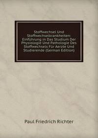 Stoffwechsel Und Stoffwechselkrankheiten: Einf?hrung in Das Studium Der Physiologie Und Pathologie Des Stoffwechsels F?r Aerzte Und Studierende (German Edition)