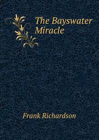 The Bayswater Miracle