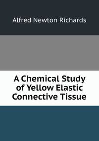 A Chemical Study of Yellow Elastic Connective Tissue