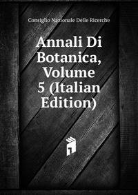 Annali Di Botanica, Volume 5 (Italian Edition)