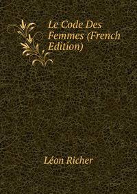 Le Code Des Femmes (French Edition)