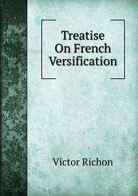 Treatise On French Versification
