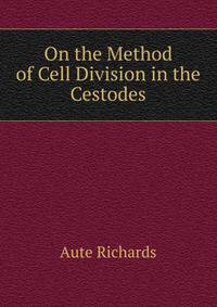 On the Method of Cell Division in the Cestodes