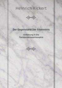 Der Gegenstand Der Erkenntnis. Einfhrung in Die Transzendentalphilosophie