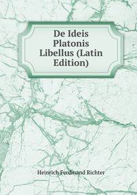 De Ideis Platonis Libellus (Latin Edition)