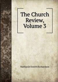 The Church Review, Volume 3