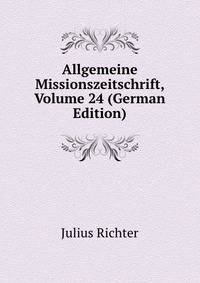 Allgemeine Missionszeitschrift, Volume 24 (German Edition)