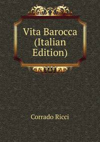 Vita Barocca (Italian Edition)