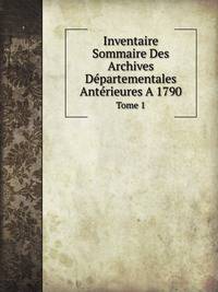 Inventaire Sommaire Des Archives Departementales Anterieures A 1790, Var: Archives Civiles, Serie E. (French Edition)