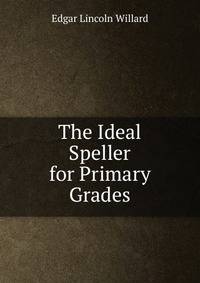 The Ideal Speller for Primary Grades