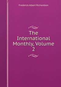 The International Monthly, Volume 2