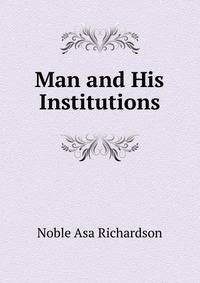Man and His Institutions