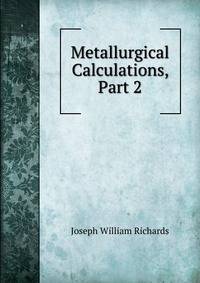 Metallurgical Calculations, Part 2