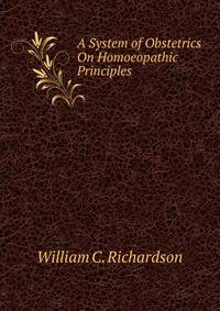 A System of Obstetrics On Homoeopathic Principles