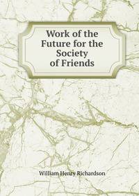 Work of the Future for the Society of Friends