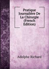 Pratique Journaliere De La Chirurgie (French Edition)