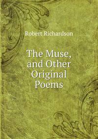 The Muse, and Other Original Poems
