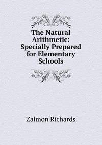 The Natural Arithmetic: Specially Prepared for Elementary Schools