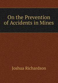 On the Prevention of Accidents in Mines