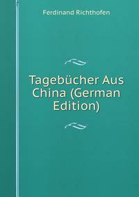 Tagebucher Aus China (German Edition)