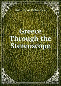 Greece Through the Stereoscope