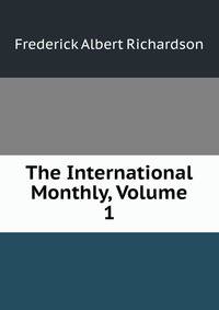 The International Monthly, Volume 1
