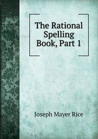 The Rational Spelling Book, Part 1
