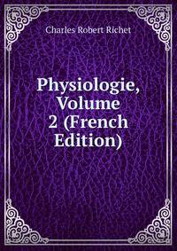 Physiologie, Volume 2 (French Edition)