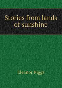 Stories from lands of sunshine