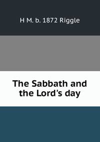 The Sabbath and the Lord's day