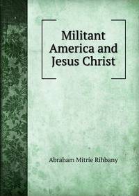 Militant America and Jesus Christ