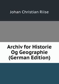 Archiv for Historie Og Geographie (German Edition)
