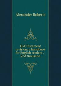 Old Testament revision: a handbook for English readers . : 2nd thousand