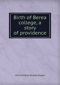 Birth of Berea college, a story of providence