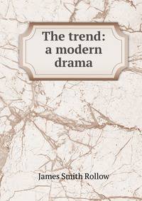 The trend: a modern drama