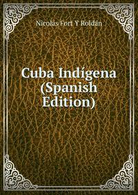 Cuba Indigena (Spanish Edition)