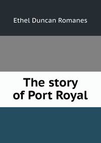 The story of Port Royal