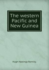The western Pacific and New Guinea