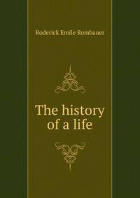 The history of a life