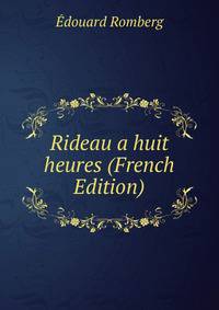 Rideau a huit heures (French Edition)