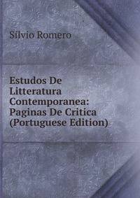 Estudos De Litteratura Contemporanea: Paginas De Critica (Portuguese Edition)