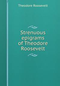 a personal account of the applicability of theodore roosevelts philosophy of the strenuous life in t Theodore (1913) theodore roosevelt: theodore roosevelt: a strenuous life yesterday's news blog 1901 newspaper account of roosevelt's big stick speech. a personal account of the applicability of theodore roosevelts philosophy of the strenuous life in t Theodore (1913) theodore roosevelt: theodore roosevelt: a strenuous life yesterday's news blog 1901 newspaper account of roosevelt's big stick speech.