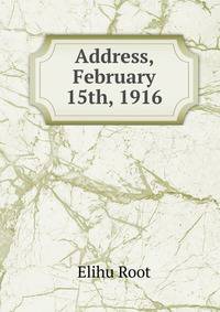 Address, February 15th, 1916