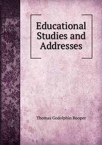 Educational Studies and Addresses