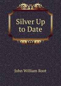 Silver Up to Date